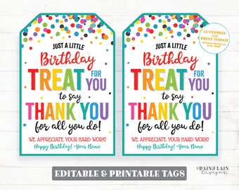 Op de afbeelding: Twee printbare cadeau-etiketten met een kleurrijke confetti-achtergrond. De etiketten bevatten de tekst "Just a little birthday treat for you to say thank you for all you do!" met een regenboogkleurenschema. De tekst "We appreciate your hard work! Happy Birthday! -Your Name" is ook op de etiketten opgenomen.