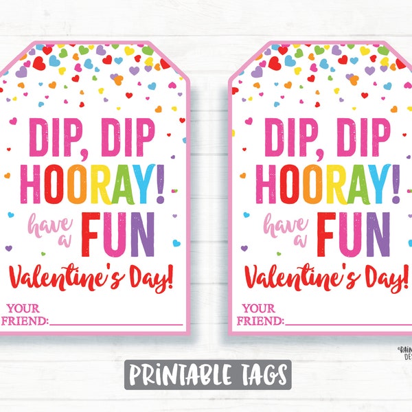 Dip Dip Hooray Have a FUN Valentine's Day, Candy Dip Valentine, Fun Valentine, Preschool Classroom Printable Kids Non-Candy Valentine Tag