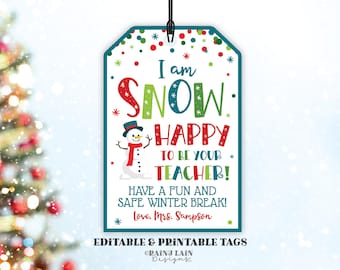 May include: A printable Christmas tag with a snowman and the text "I am SNOW HAPPY to be your TEACHER! Have a fun and safe winter break! Love, Mrs. Sampson."