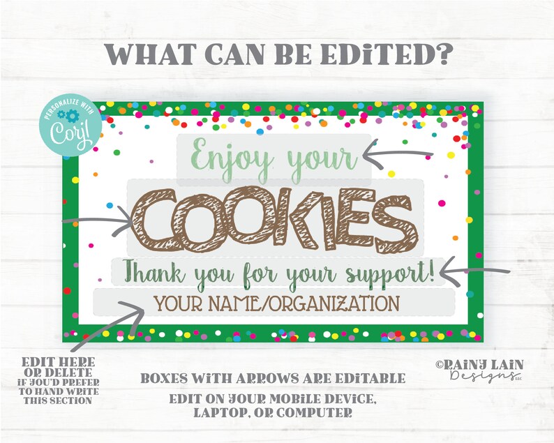 May include: Editable template for cookie sales with green and white boxes with arrows. The text reads "Enjoy your COOKIES Thank you for your support! YOUR NAME/ORGANIZATION". The template is decorated with colorful confetti.