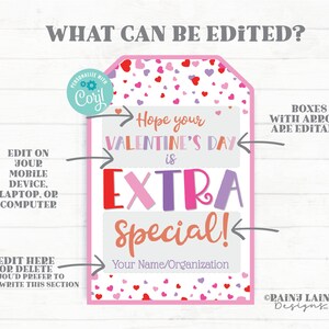 May include: A pink and white printable Valentine's Day gift tag with the text "Hope your Valentine's Day is EXTRA Special!" and a box for a name or organization. The tag is decorated with pink and white hearts.
