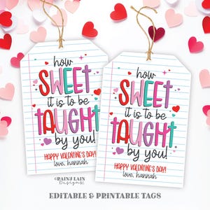 Teacher gift tag from student, Teacher Valentine Gift Tag, How Sweet it is to be Taught by you Valentine&#39;s Day gift tag