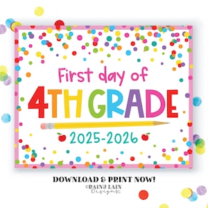 First day of school Sign 1st day of 4th grade Fourth grade Back to School Picture Photo Prop Printable Confetti 2025-2026