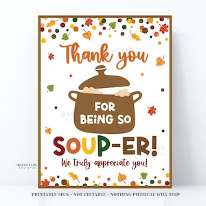 Soup Sign, Soup-er Teacher, Staff, Employee Thank You Sign, Thanksgiving, Fall Appreciation, School PTO, Office Luncheon, Lunch