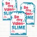 Be My Valen-slime, Boy Slime Valentine Tag, Valen-slime Day, Preschool ...