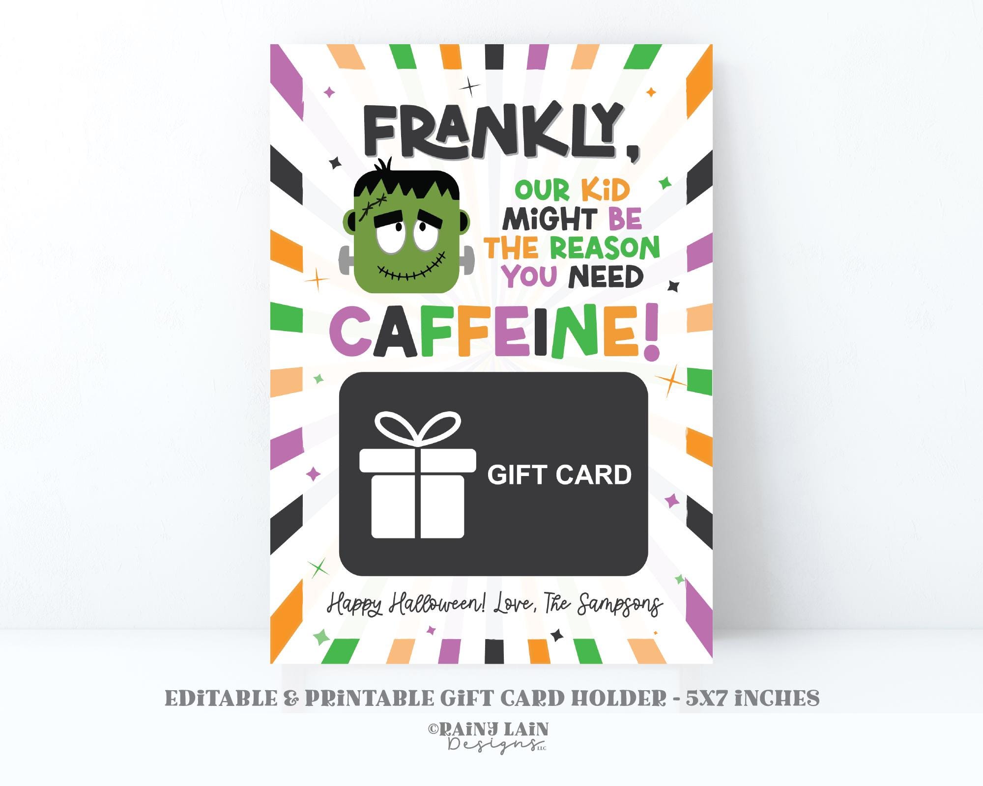 Frankly Our Kid Might be the Reason you need Caffeine, Editable Halloween Gift Card Holder Printable Teacher Coffee, GiftCard Holder PTO PTA