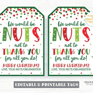 We would be Nuts Not to Thank You Christmas Tag Holiday Nutcracker Gift Snack Mix Teacher Staff Employee Friend Co-Worker PTO