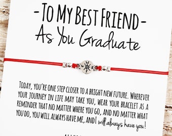 May include: Red string bracelet with a compass charm and a card that reads "To my best friend - As you graduate. Today, you're one step closer to a bright new future. Wherever your journey in life may take you, wear your bracelet as a reminder that no matter where you go, and no matter what you do, you will always have me, and I will always have you!"  Allyria Sky Boho Glam Jewelry