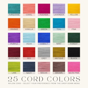 May include: A chart of 25 different colors of nylon cord. The colors are arranged in a grid of five rows and five columns. The colors include turquoise, coral, fuchsia, lavender, yellow, orange, vanilla, green, teal, pink, purple, aqua, cobalt, mint, forest, burgundy, red, grey, antique, black, lime, navy, mauve, brown, and neon pink.