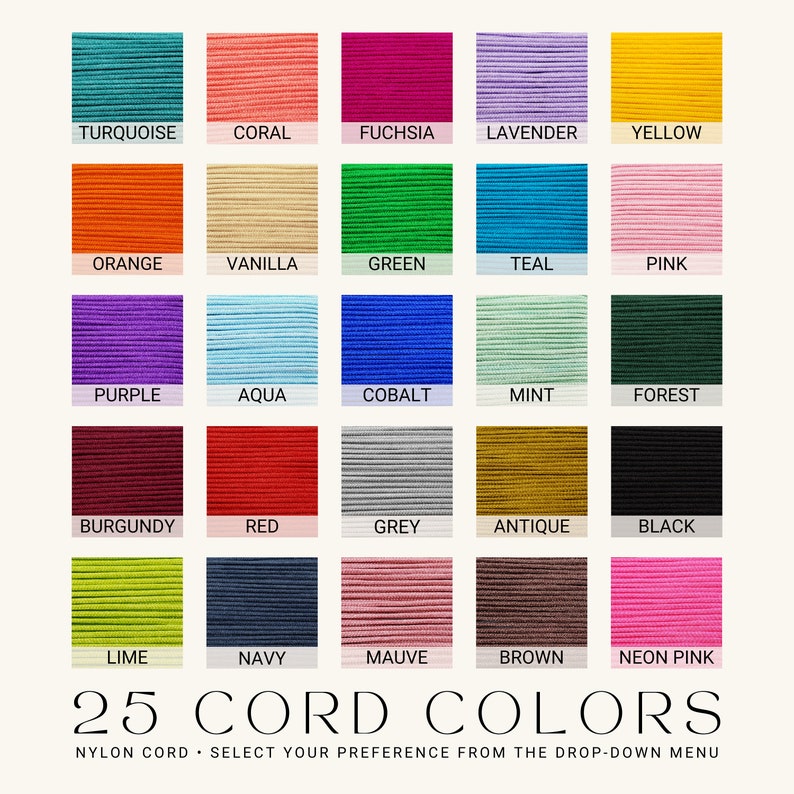 May include: A chart of 25 different colors of nylon cord. The colors are arranged in a grid of five rows and five columns. The colors include turquoise, coral, fuchsia, lavender, yellow, orange, vanilla, green, teal, pink, purple, aqua, cobalt, mint, forest, burgundy, red, grey, antique, black, lime, navy, mauve, brown, and neon pink.