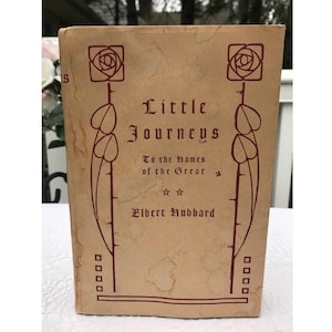Little Journeys To The Homes Of The Great Elbert Hubbard Hard Cover 1928 - Volume 2 - Famous Women Arts And Crafts Era