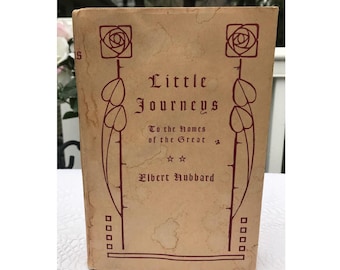 Little Journeys To The Homes Of The Great Elbert Hubbard Hard Cover 1928 - Volume 2 - Famous Women Arts And Crafts Era