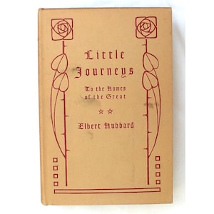 Little Journeys To The Homes Of The Great Elbert Hubbard Hard Cover 1928 Vol 12 Scientists Arts And Crafts Era