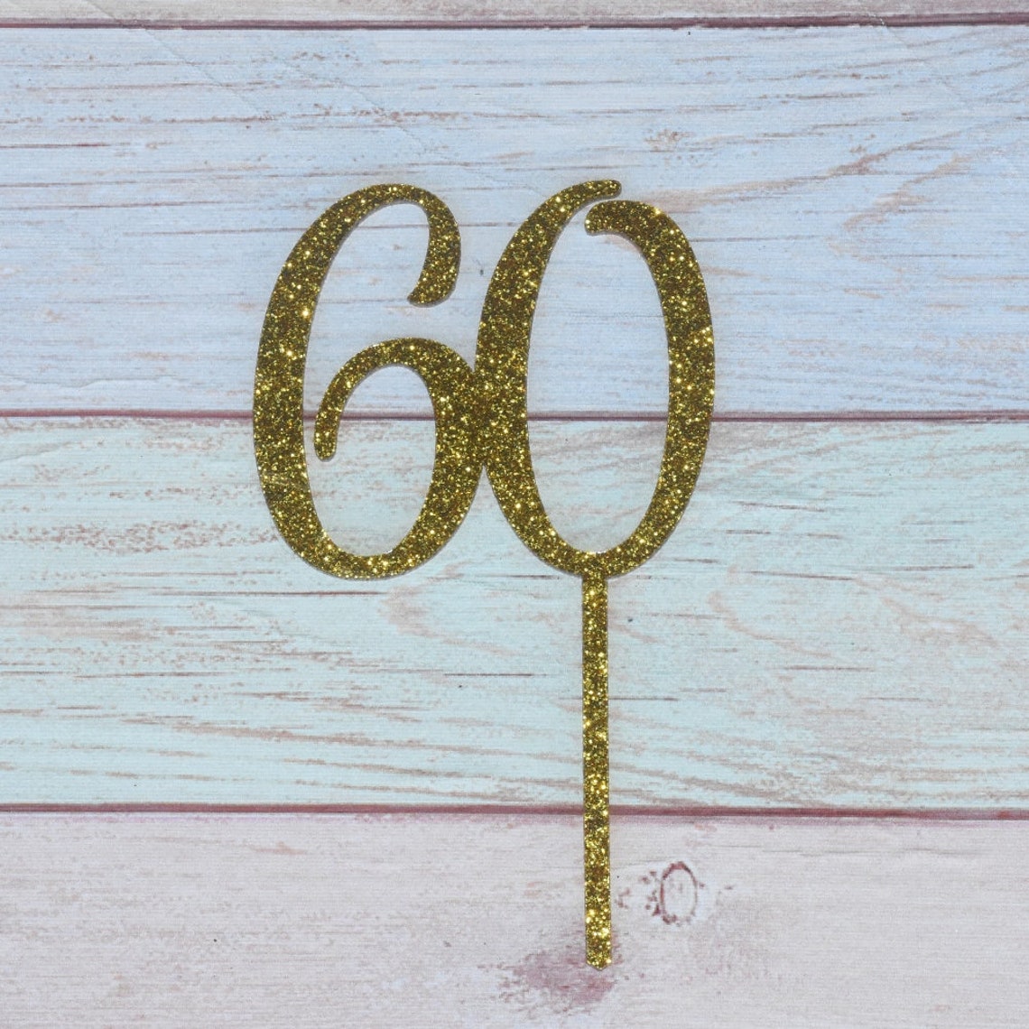 60, 60th, Sixty, Happy 60th, 60 Birthday Cake Topper, Acrylic or Timber ...