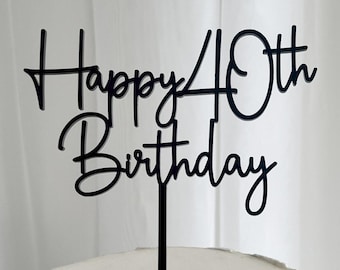 40th Birthday Cake Topper, Modern Script Cake Topper, Happy 40th Birthday