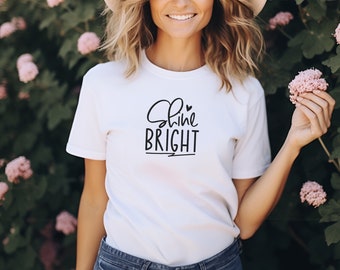 Shine Bright Uplifting Tee Shirt for Positive Mood Unisex Softstyle T-Shirt