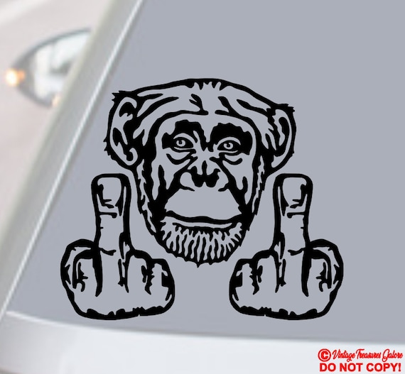 CHIMPANZEE MIDDLE FINGERS - Vinyl Decal Sticker Car Truck Rear