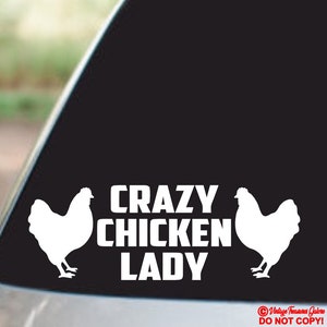 CRAZY CHICKEN LADY - Vinyl Decal Sticker Car Window Wall Bumper Urban Keeper Egg Cooler Crate Backyard Suburban Coop Farmer&#39;s Market Farm