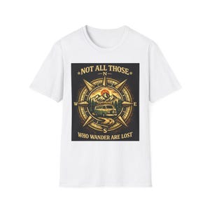 Not All Those Who Wander Are Lost Compass Graphic T-Shirt | Adventure Travel Tee Camping Van Life Nomad image 2