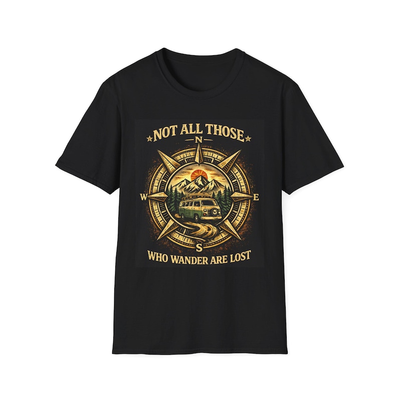 Not All Those Who Wander Are Lost Compass Graphic T-Shirt | Adventure Travel Tee Camping Van Life Nomad image 1