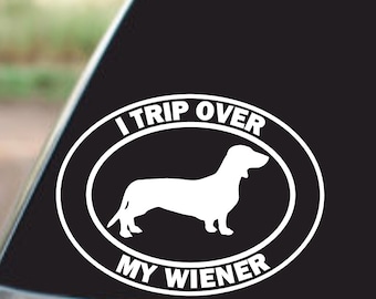 Taxhund vinyldekal – Jag snubblar över min wienerhund, rolig valpkärlek