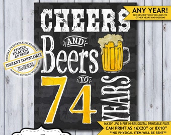 Cheers and Beers to 74 Years Chalkboard Poster | Instant Download Man's 74th Birthday Beer Sign | Poster Only