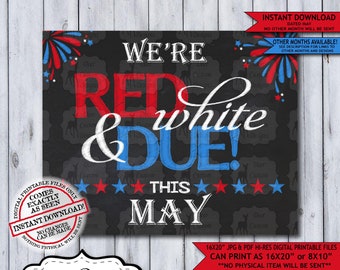 Red White and Due Chalkboard Pregnancy Announcement Photo Prop | Patriotic Baby Reveal Printable Poster | May Instant Download Sign
