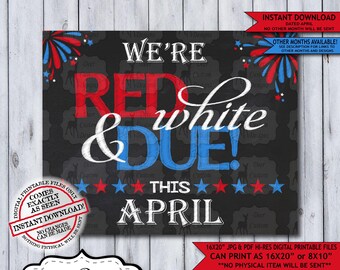 Red White and Due Chalkboard Pregnancy Announcement Photo Prop | Patriotic Baby Reveal Printable Poster | April Instant Download Sign