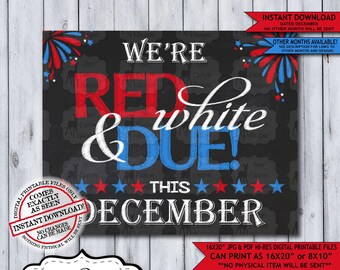 Red White and Due Chalkboard Pregnancy Announcement Photo Prop | Patriotic Baby Reveal Printable Poster | Instant Download Sign for December