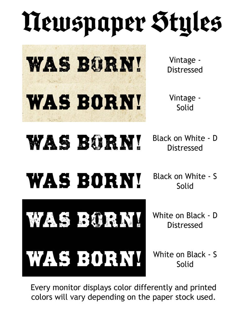 May include: Six variations of the text "WAS BORN!" in different styles. The styles include vintage distressed, vintage solid, black on white distressed, black on white solid, white on black distressed, and white on black solid.