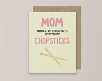 Mom, Thanks for Teaching Me how to use Chopsticks, Mother's Day Greeting Card, Gifts for Asian Mom, Birthday Card, Funny Gift for Mom,