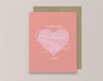 To the One & Only Badass Mom I Know, Mother's Day Card, Birthday Card, Funny Card for Cool Mom, Card for Wife, Mother in Law, Peach Heart