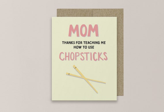 Mom, Thanks for Teaching Me How to Use Chopsticks, Mother's Day Greeting  Card, Gifts for Asian Mom, Birthday Card, Funny Gift for Mom, 