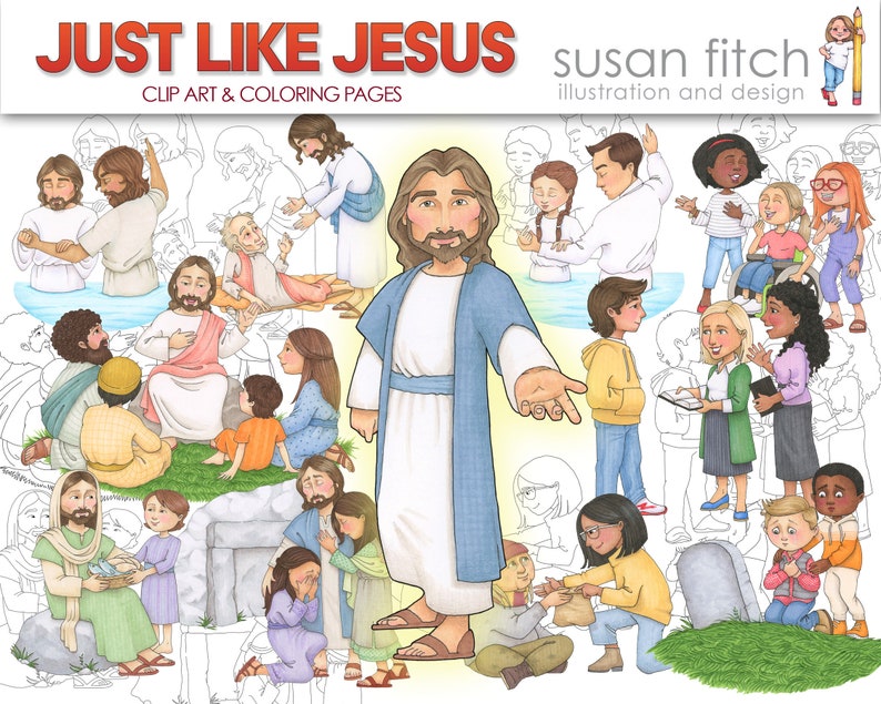 May include: A colorful illustration of Jesus surrounded by people. The image includes scenes of Jesus teaching, healing, and interacting with others. The text "Just Like Jesus" is at the top of the image, and the text "Susan Fitch Illustration and Design" is at the top right.