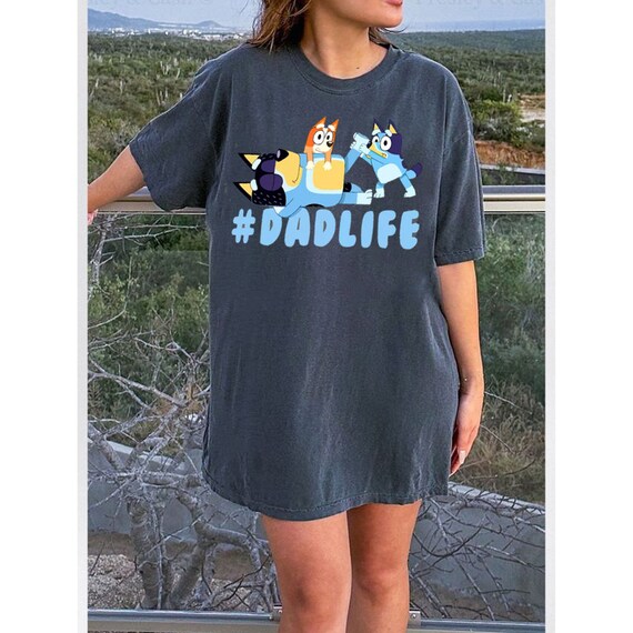 Comfort Colors - Bluey Dad Life Shirt, Dad Life Tshirt, Bluey Bandit Shirt, Dad Birthday Gift, Dad Bluey Shirt, Happy Fathers Day Shirt
