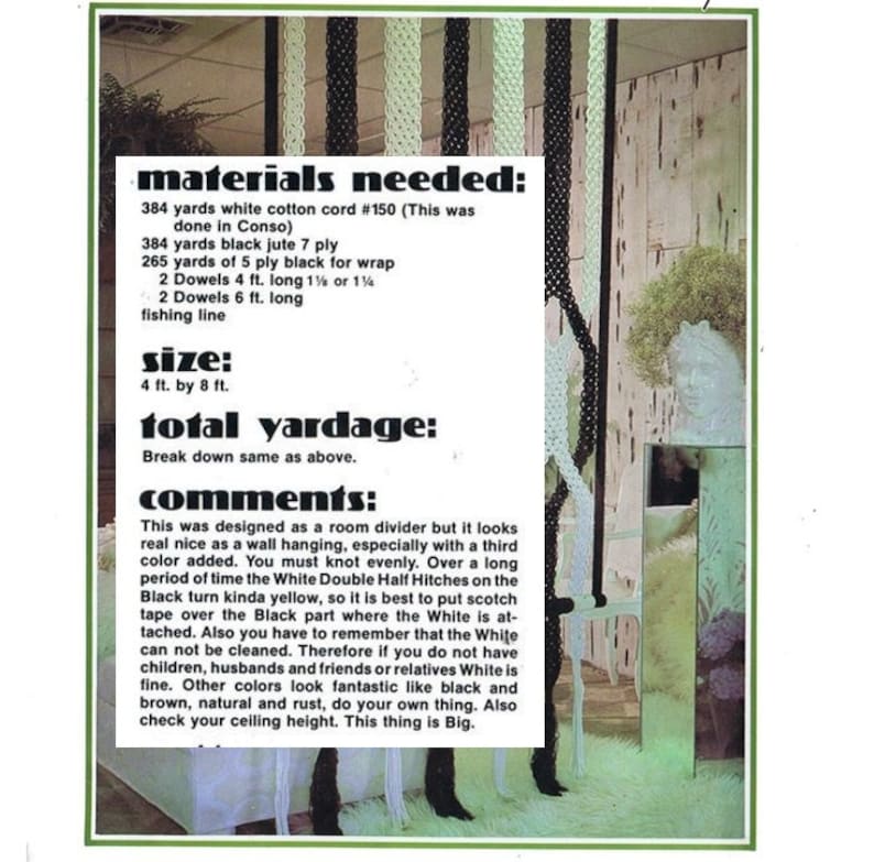 May include: A black and white macrame wall hanging with instructions for materials needed, size, total yardage, and comments. The text includes the measurements 4 ft. by 8 ft. and mentions using black jute, white cotton cord, and dowels.