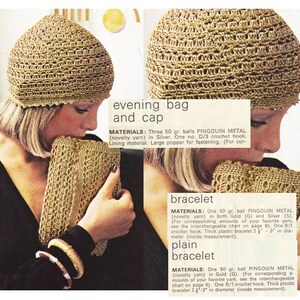 May include: A crochet evening bag and cap set made with gold and silver metallic yarn. The set includes instructions for a matching bracelet.  MATERIALS: Three 50 gr. balls PINGOUIN METAL (novelty yarn) in Silver. One no. D/3 crochet hook. Lining material. Large popper for fastening. (For cor-