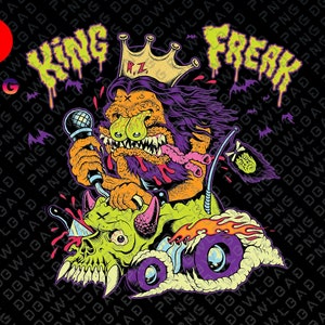 May include: A cartoon illustration of a monster with a crown holding a microphone, riding a monster car with flames. The text "King Freak" is written above the monster.