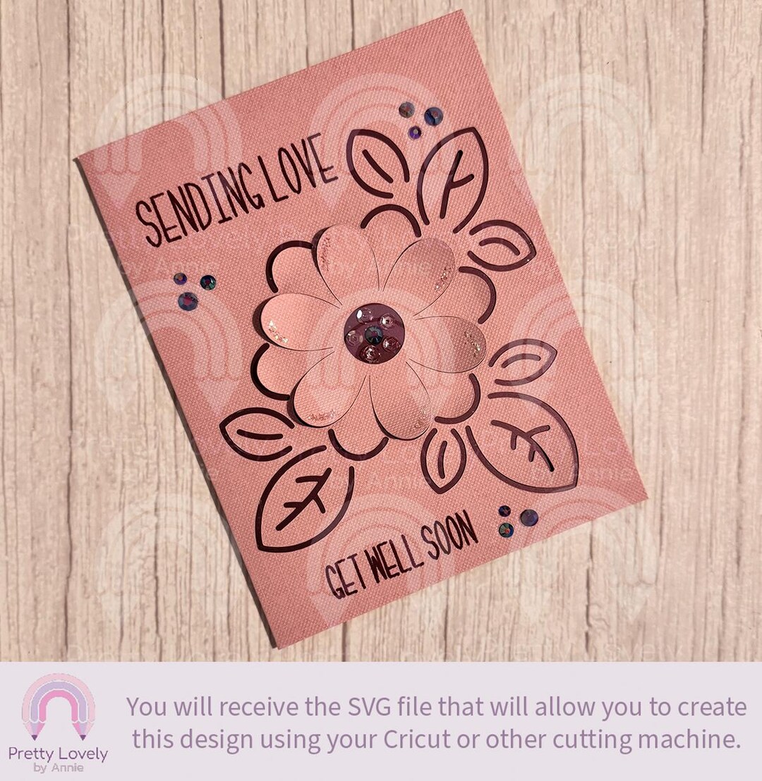 Sending Love Get Well Soon Card SVG – Floral Design for Cricut (digital ...