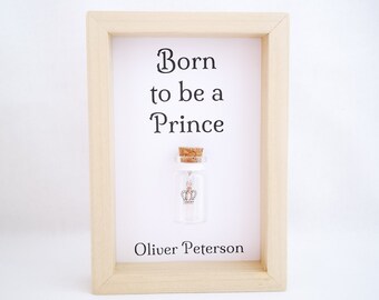 New Baby Gift - Baby Boy - Personalised - Handmade - Unique Baby Gifts - Born To Be A Prince