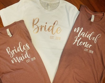 Bride and Wedding Party Shirts  Brides Maid, Maid of Honor, Matron, Bride Squad, Groom, Established 2019 2020 2021