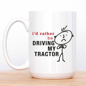 Man Mug - Funny 15oz Coffee Mug for Farmers, I&#39;d Rather Be Driving My Tractor, Perfect Father&#39;s Day Gift & Large Cup