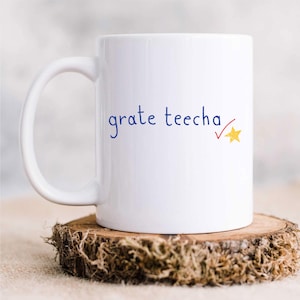 Mug for Teachers - Grate Teecha Funny Gift, Great Teacher Present, Ceramic Coffee Cup, Thank You Teacher Novelty Gift