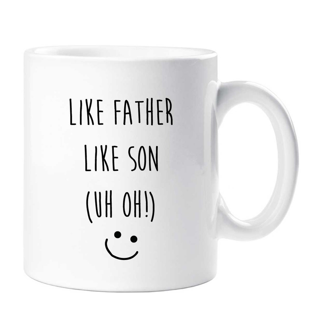 Father Son Mug Like Father Like Son uh Oh Ceramic Novelty Present Gift ...