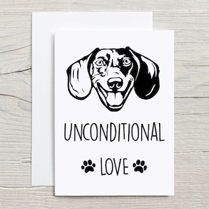 Dachshund Dog Card Unconditional Love Card Birthday Card