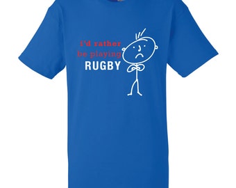 Mens Rugby Tshirt I'd Rather Be Playing Rugby Top Tee Funny Novelty Dad Boyfriend Gift