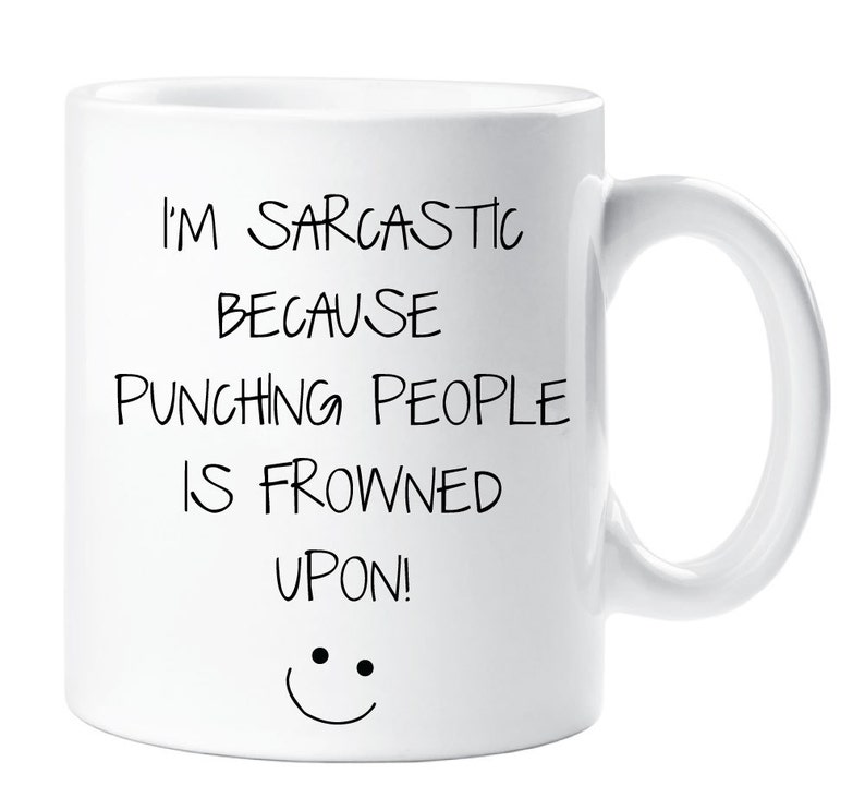 Sarcasm Mug - I'm Sarcastic Because Punching People Is Frowned Upon | Funny Novelty Ceramic Cup Gift for Humor Lovers image 2