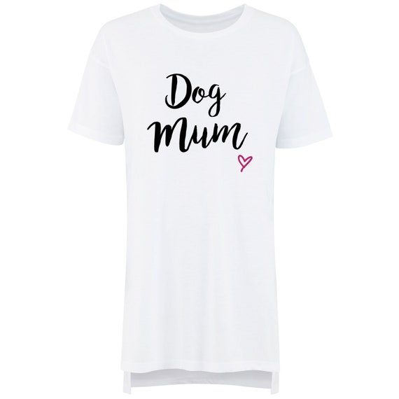Oversized Dog Mum Nightie Mothers Day Mum Present Birthday Christmas Pet Present Etsy UK
