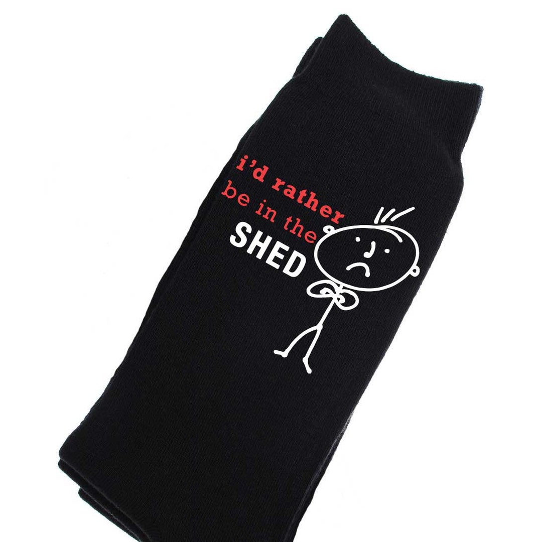Shed Socks Mens I'd Rather Be in the Shed Socks Fathers Etsy