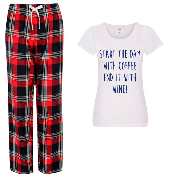 Ladies Wine Pyjamas Start The Day With Coffee End It With Wine PJ s